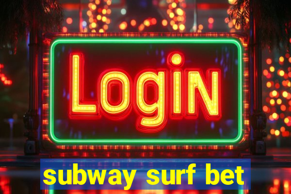 subway surf bet